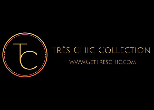The Très Chic Collection